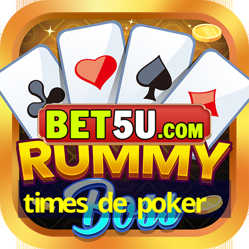 times de poker